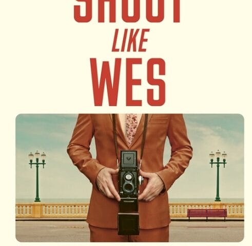 Shoot like Wes